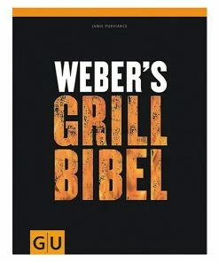 BAUHAUS Weber's Grill Bibel; Jamie Purviance, Gräfe Und Unzer